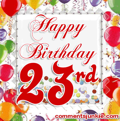 birthday23rd.gif image by commentsjunkie