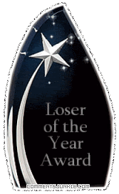 http://i210.photobucket.com/albums/bb218/commentsjunkie/trophy/loser-of-the-year-star.gif