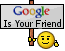 Google is your friend photo google-friend-1.gif