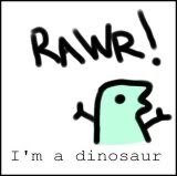 image: Rawr_I_m_a_Dinosaur_by_sergeantstan